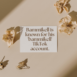 Bammikell [TikTok Star] Net Worth, Age, Bio, Career, Girlfriend, Facts