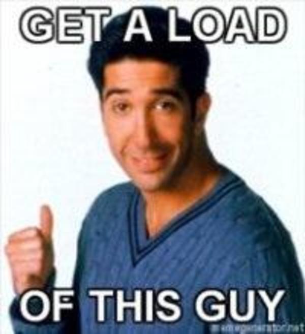 Get a load of this guy meme