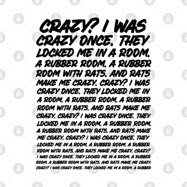 Crazy I Was Crazy Once Origin and Meaning Crazy I Was Crazy Once Origin and Meaning