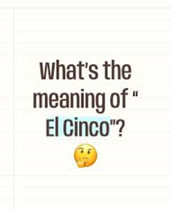 El Cinco Meaning and Origin El Cinco Meaning and Origin