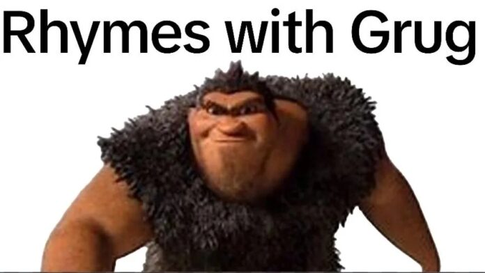 rhymes with grug