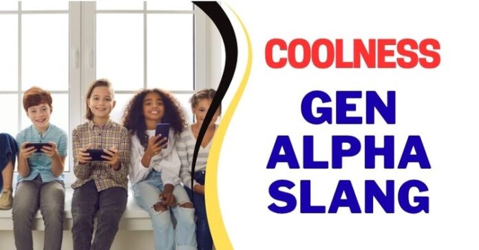Coolness Mean in Gen Alpha Slang Coolness Mean in Gen Alpha Slang
