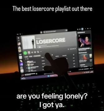 Losercore Playlist Meme Losercore Playlist Meme